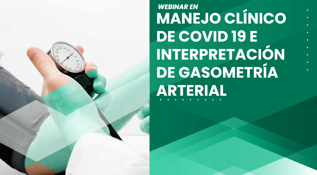 Webinar Manejo Clínico de COVID19 e Interpretación de Gasometría Arterial