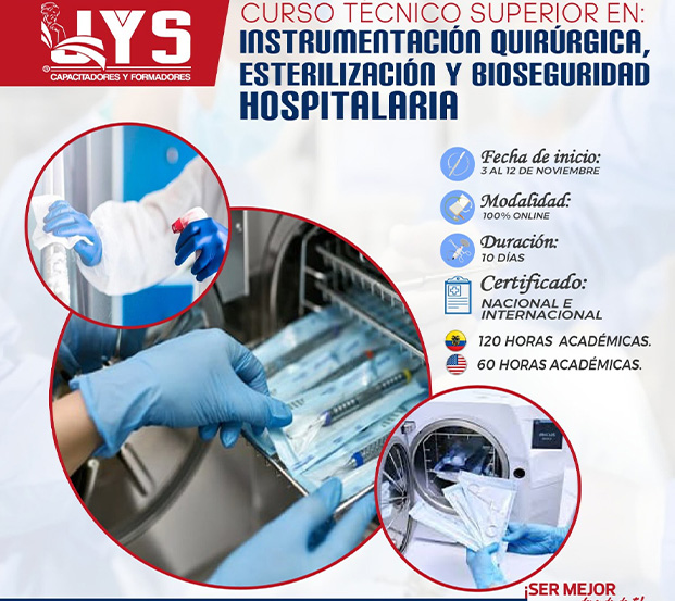 CURSO TÉCNICO SUPERIOR EN: INSTRUMENTACIÓN QUIRURGICA, ESTERILIZACIÓN Y BIOSEGURIDAD HOSPITALARIA